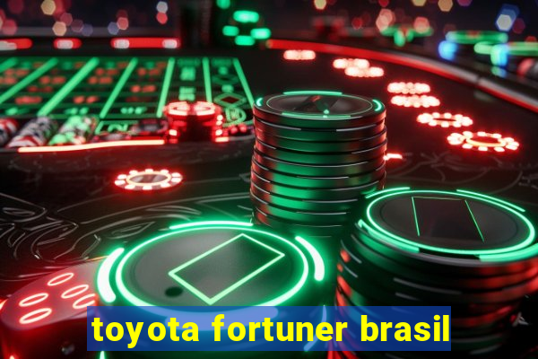 toyota fortuner brasil